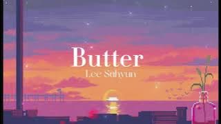 Butter - BTS ( Lee Suhyun cover ) | Lyrics