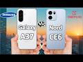 Don't Buy Until You See This: Galaxy A37 vs Oneplus Nord CE6