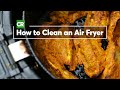 How to Deep Clean an Air Fryer | Consumer Reports