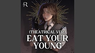 Eat Your Young (Theatrical Ver.)