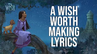 A Wish Worth Making Lyrics (From 'Disney's Wish') Julia Michaels