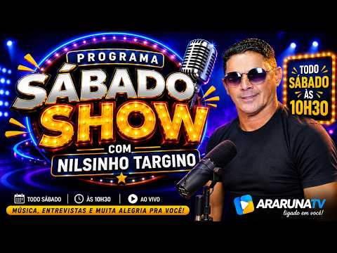Sábado Show com Nilsinho Targino | ArarunaTV - 26/09/2026