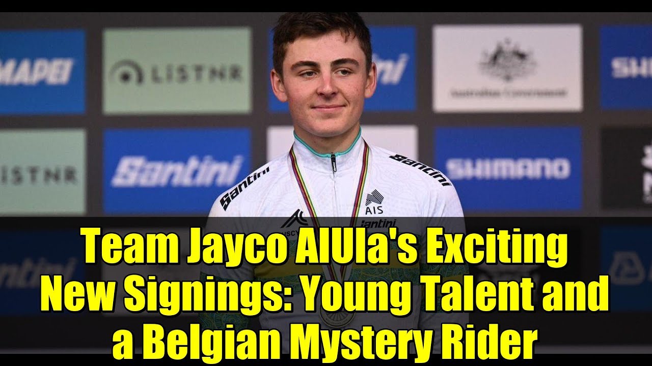 Новые захватывающие приобретения команды Jayco AlUla: молодой талант и таинственный бельгийский г...