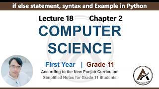 Lecture 18 Chapter 2 | Python if-else Statement Explained with Example | Class 11 ICS