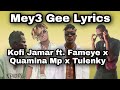 Kofi Jamar ft. Fameye x Quamina Mp x Tulenky Mey3 Gee Lyrics video