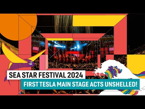 Sea Star Festival 2024 | First Tesla Main Stage Acts Unshelled!