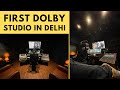 Dolby atmos studio tour  delhi ncrs first dolby studio