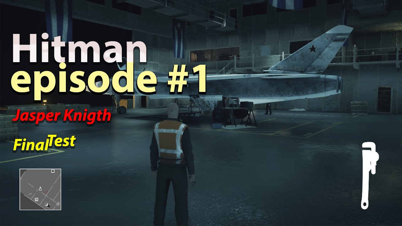 Can I kill Jasper knight . Hitman episode 1 . The final test of Hitman .