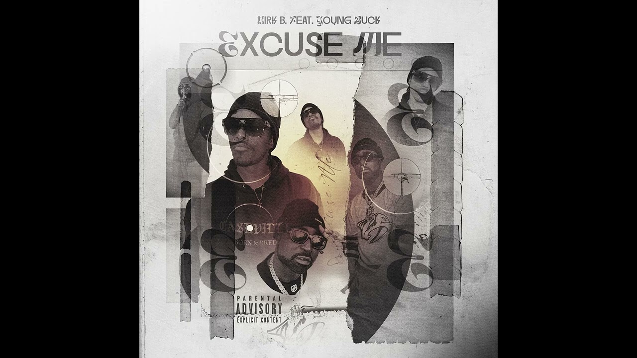 Kirk B. ft Young Buck - Excuse me - YouTube