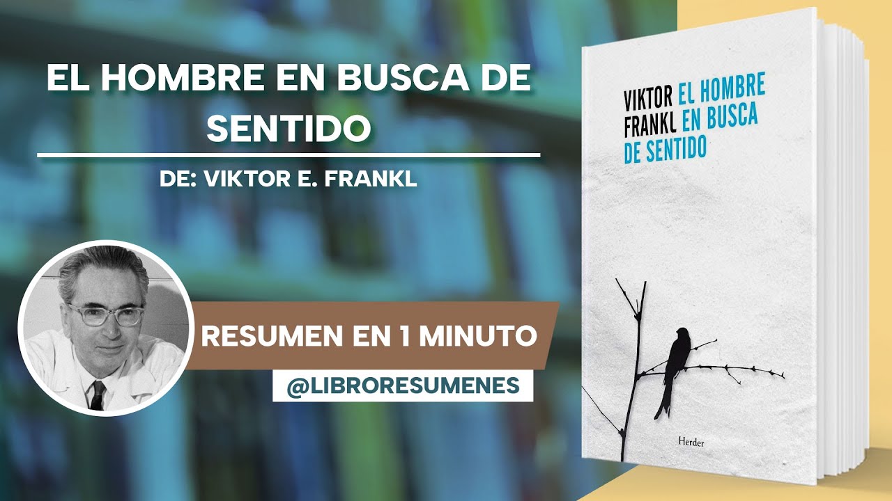 El Hombre en busca de Sentido de Viktor E. Frankl | Libro Resumen - YouTube