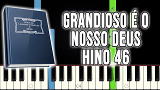 Hino 46 CCB - Grandioso É O Nosso Deus | VERSÃO FÁCIL | Piano e Teclado Tutorial