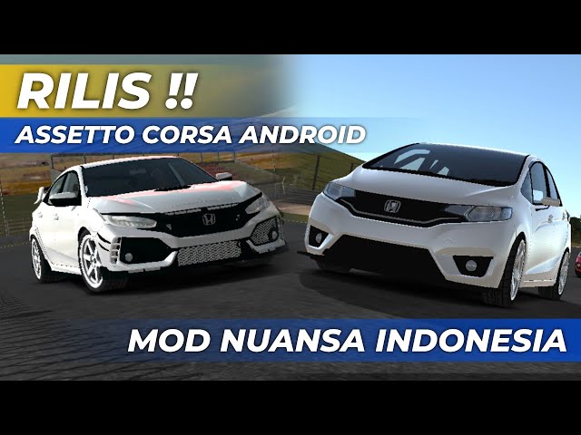 RILIS : ASSETTO CORSA ANDROID BISA PAKAI MOD ALA INDONESIA! 