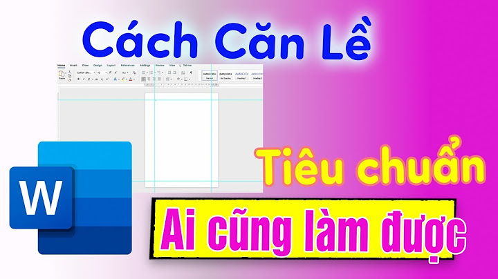 Hướng dẫn cách căn lề trong word 2007 Informational