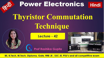 #42 Thyristor Commutation Technique | Thyristor Turn Off Method | Hindi.