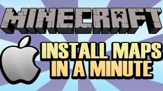 How To Install A Minecraft Map On *MAC* In 60 Seconds!