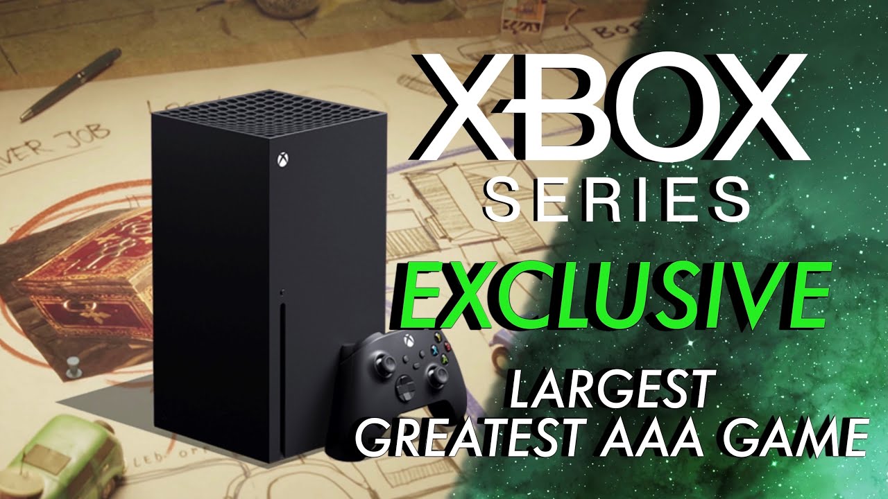 Xbox Series Exclusive Largest Greatest AAA Game New IP YouTube