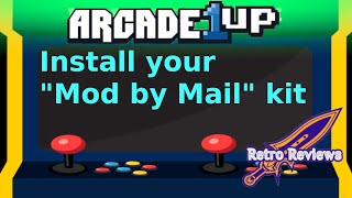 Install Arcade 1Up Mod By Mail Kit