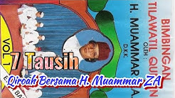 TAUSIH BAYATI DAN 6 LAGU H. MUAMMAR, ZA DAN MURID MURIDNYA  - Durasi: 11:59. 