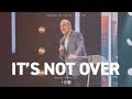 It S Not Over Brian Houston Christian Faith Online mp3