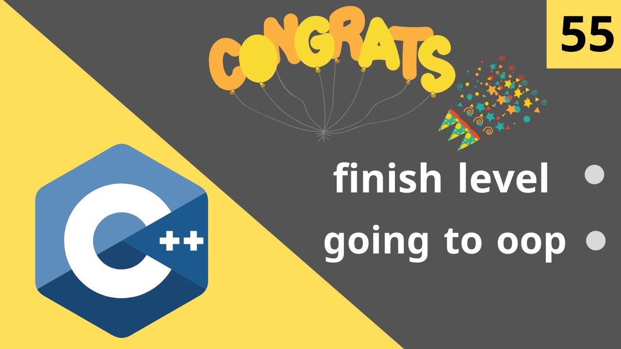 55 - C++ Course Level 1 (Finish Level 1) - YouTube