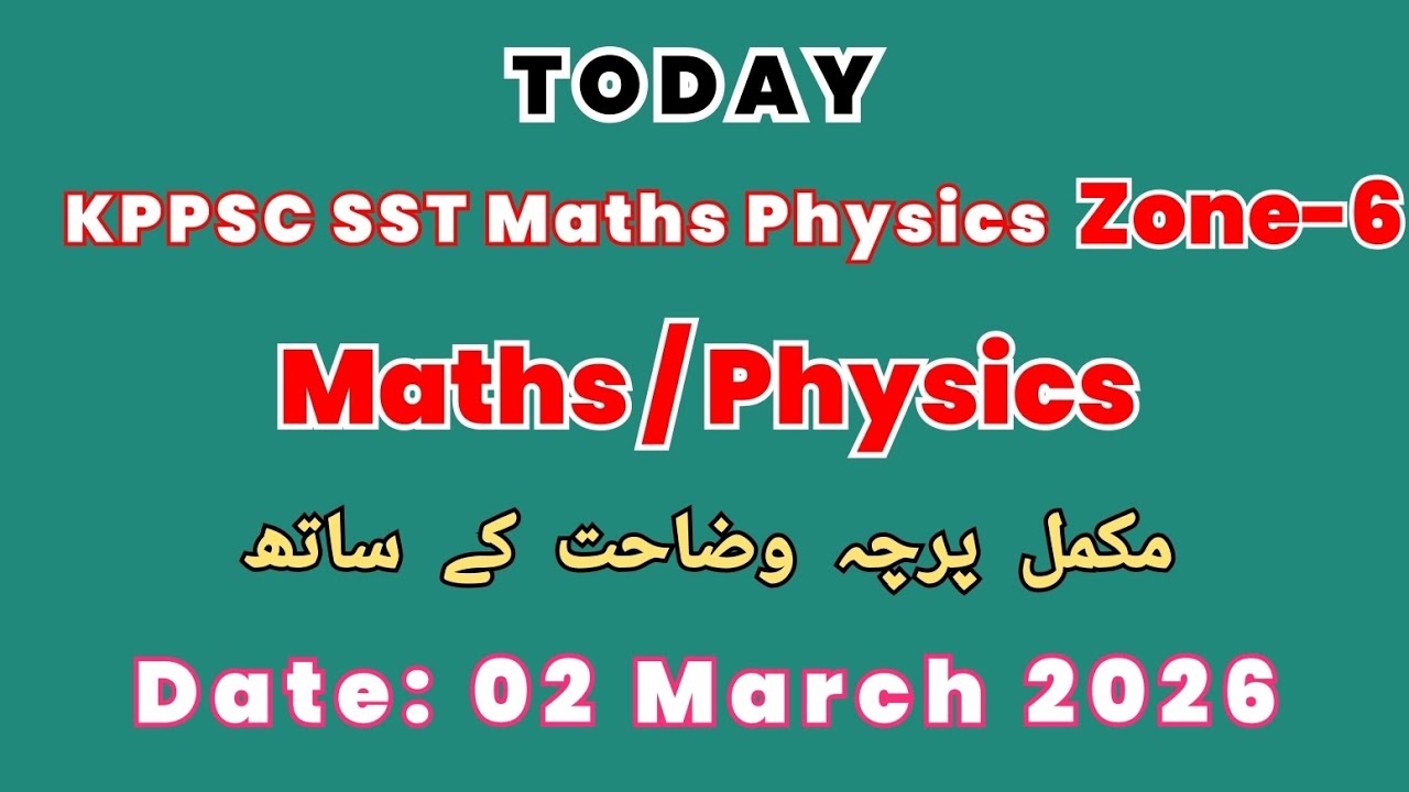 Today KPPSC SST Maths Physics Zone-6 Solved Paper 2 March 2026 | Full Answer Key & MCQs