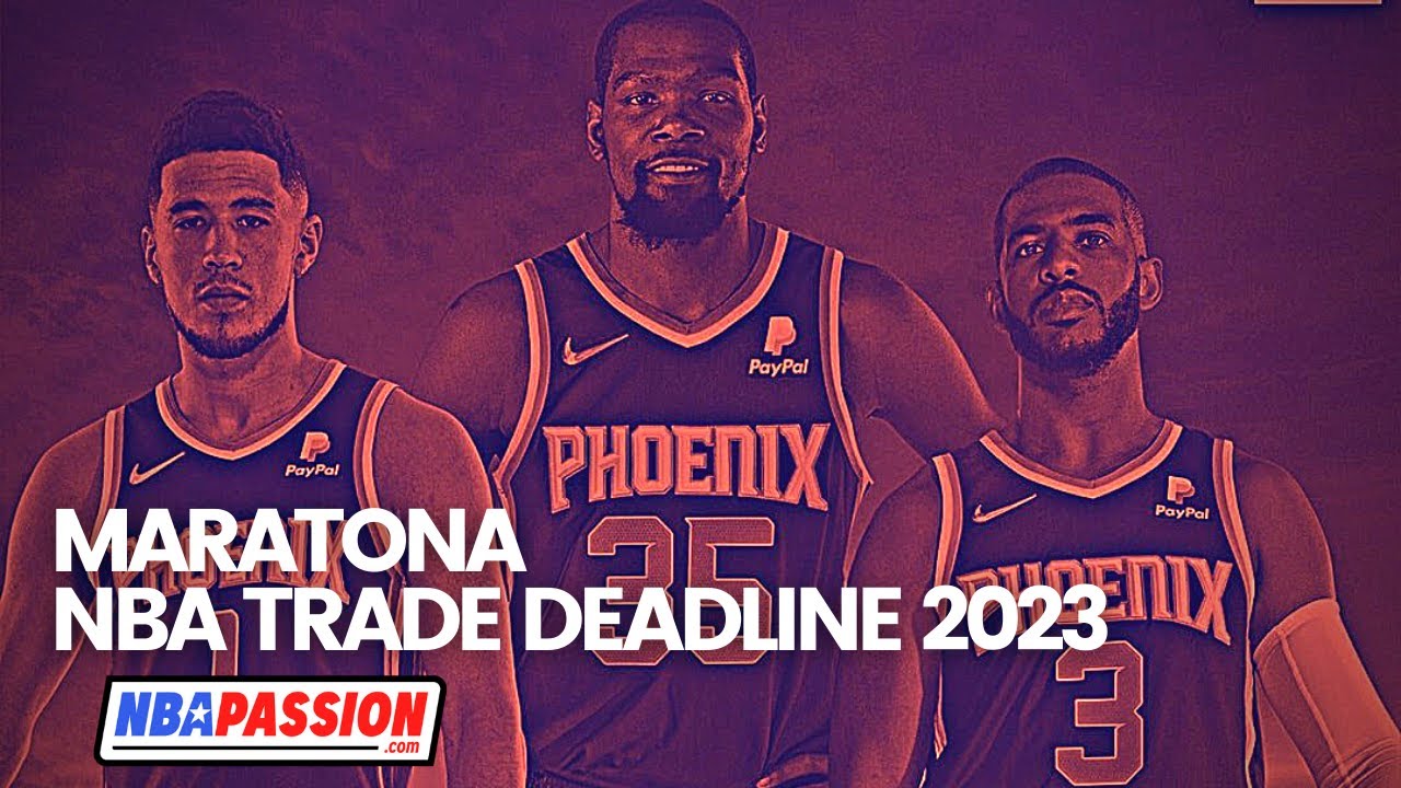 MARATONA NBA TRADE DEADLINE 2023 Tutti gli scambi in diretta YouTube