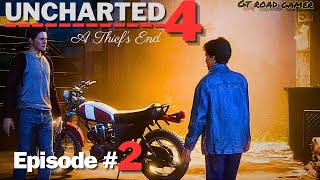 Uncharted 4: A Thief's End | Game & Story Episode #2 Gaming play | GTROADGAMER #uncharted4 #gameplay