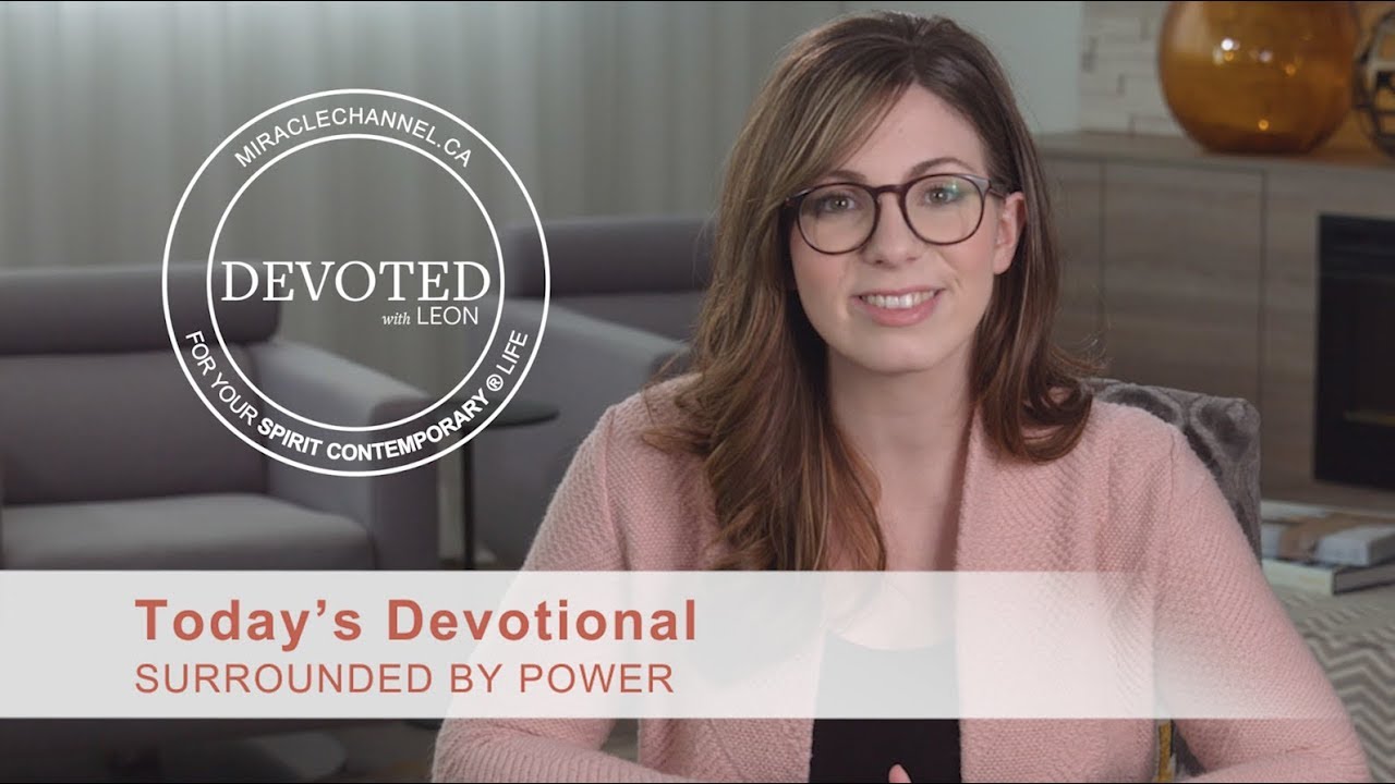 Devoted:  Surrounded by Power [Psalm 91:11]