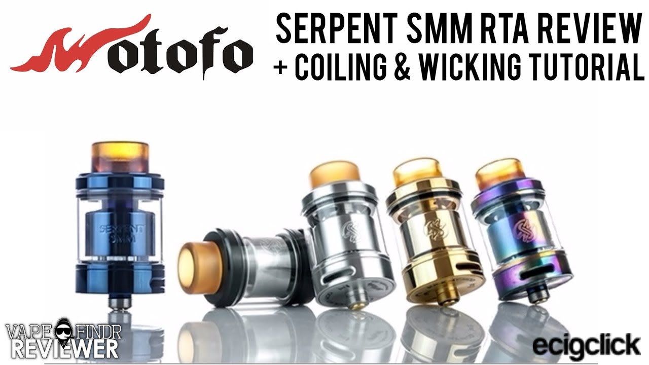 Wotofo Serpent SMM RTA Review + Coiling & Wicking Tutorial [An Amazing ...