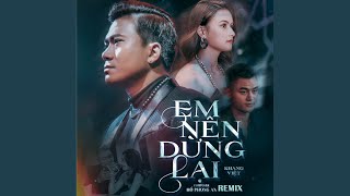 Em Nên Dừng Lại (Lofi byTee.D)