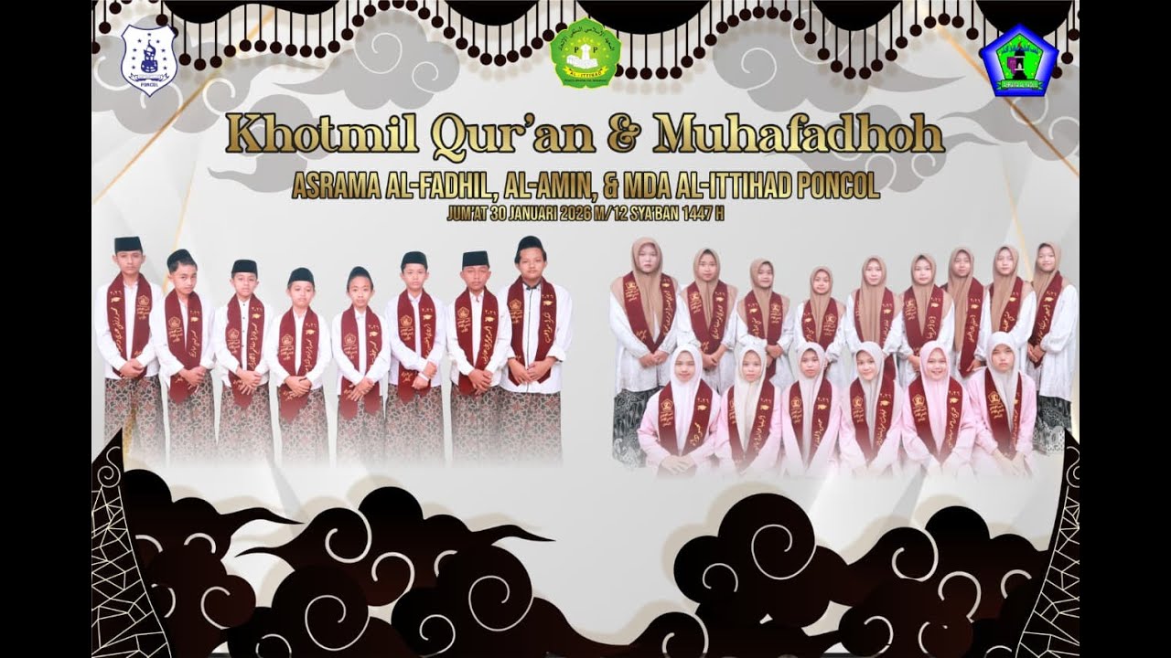 Khotmil Qur'an & Muhafadhoh Asrama Al Fadlil, Al Amin & MDA Al Ittihad Poncol Kab Semarang