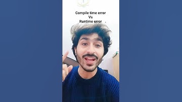 Error in coding | compile time vs runtime error | chirag kalra coding #dsa #shorts #python #java