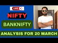 Nifty banknifty live analysis for 20 march | #nifty #bank #live