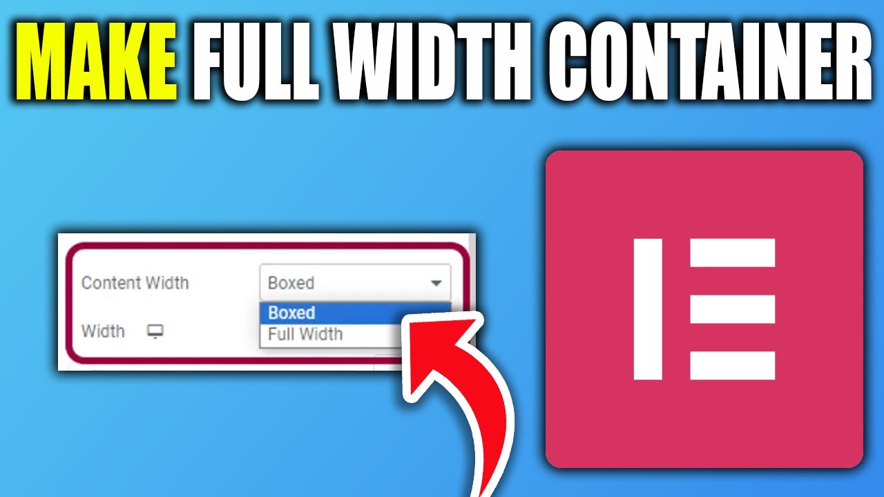 How To Make Container Full Width In Elementor - New Method - YouTube