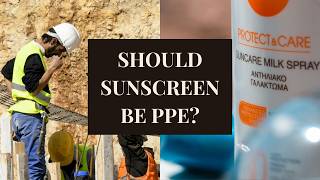 Should Employers Provide Sunscreen? Is Sunscreen PPE?