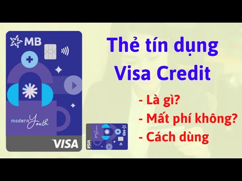 Thẻ Tín Dụng Quốc Tế Là Gì - Thẻ tín dụng là gì? Thẻ Visa Debit Modern Youth MB là gì? có mất phí không?