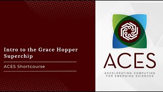 ACES: Intro to Grace Hopper Superchip (Spring 2025)