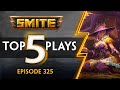 SMITE - Top 5 Plays - Episode 325