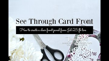 How to create a see through card front using Stampin Up products with Jenny Hall