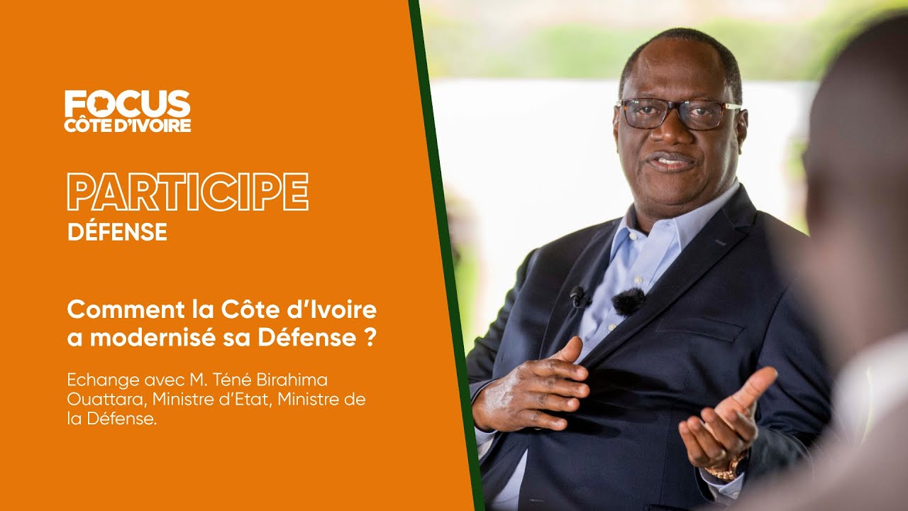 COMMENT LA COTE D'IVOIRE A MODERNISE SA DEFENSE : ECHANGE AVEC M.TENE BIRAHIMA OUATTARA