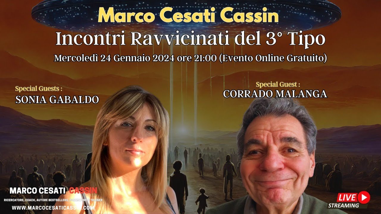 📢 Marco Cesati Cassin con Sonia Gabaldo e Corrado Malanga - Incontri ravvicinati del 3° Tipo