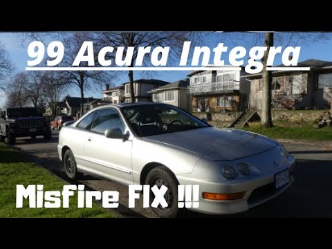 1999 Acura Integra MISFIRE FIX