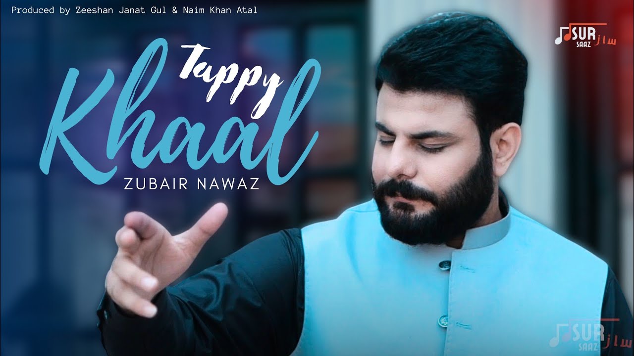 Pashto New Best Tappy 2023  Khaal Tappy  Zubair Nawaz  OFFICIAL MUSIC VIDEO  Sur Saaz