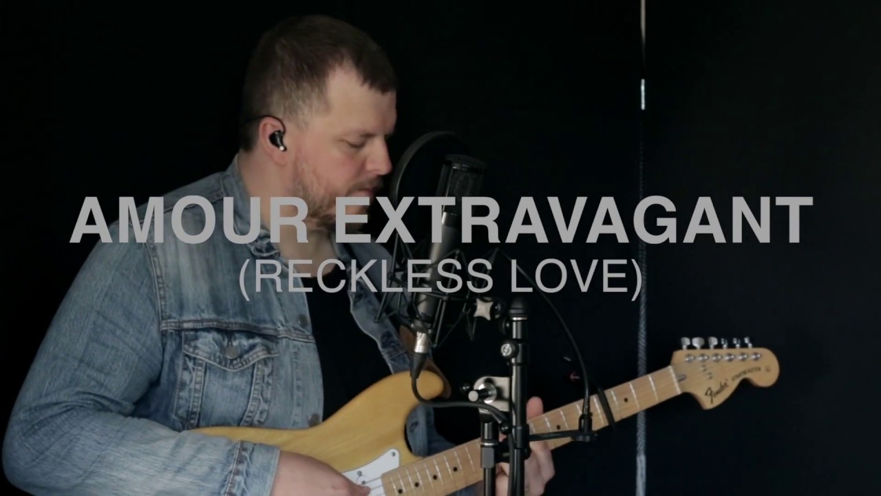 AMOUR EXTRAVAGANT (Reckless Love cover) - Sebastien Corn