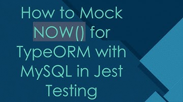 How to Mock NOW() for TypeORM with MySQL in Jest Testing