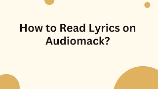 How to Read Lyrics on Audiomack?