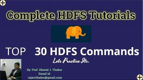 Full HDFS Commands / Complete Course of HDFS Command (Top 30 HDFS Command)