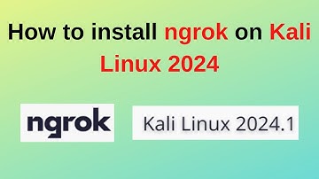 How to install ngrok on Kali Linux 2024 | ngrok installation Kali Linux 2024 | Updated in 2024