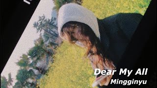 Mingginyu(밍기뉴)- Dear My All(나의 모든 이들에게) 日本語字幕 Resimi