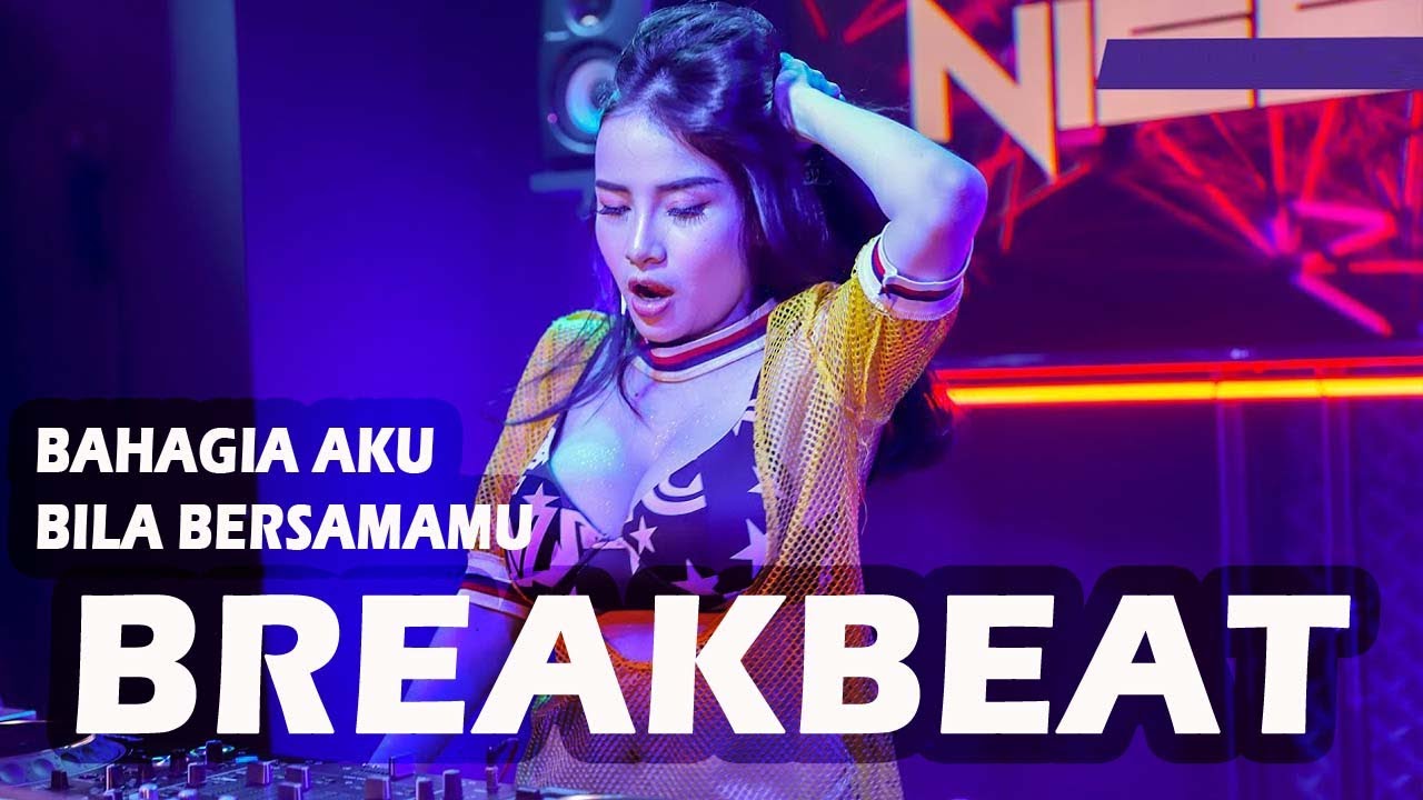 DJ BREAKBEAT TERBARU 2022 BAHAGIA AKU BILA BERSAMAMU _ BREAKBEAT FULL ...